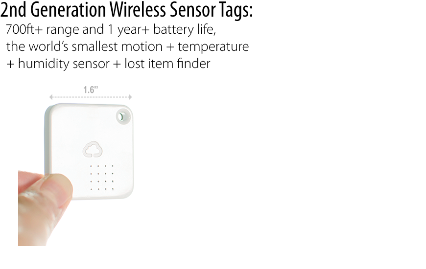 2nd Generation Wireless Motion Sensor Tag: 700ft+ range, proven longer battery life, the world’s smallest motion + temperature  + humidity sensor + lost item finder